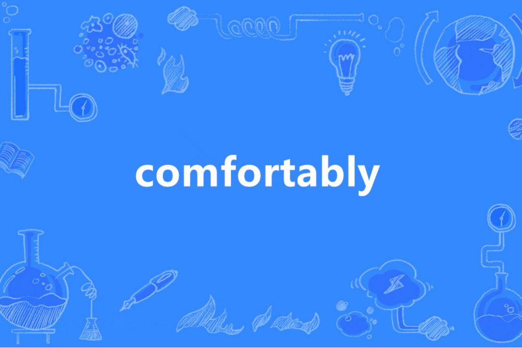 comfortably comfortably