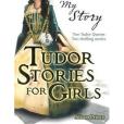 Tudor Stories for Girls Tudor Stories for Girls