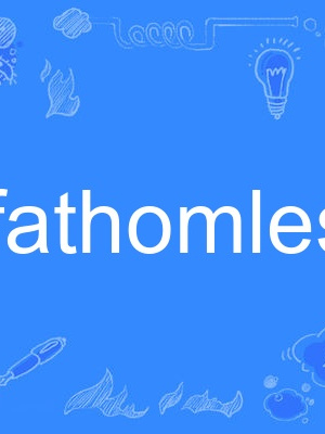 fathomless fathomless