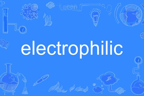 electrophilic electrophilic