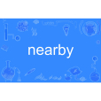 nearby