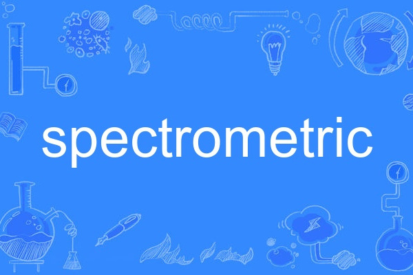 spectrometric spectrometric