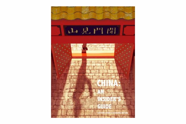 China:an Insiders Guide China:an Insiders Guide
