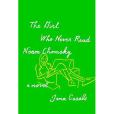 The Girl Who Never Read Noam Chomsky The Girl Who Never Read Noam Chomsky