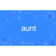 aunt aunt