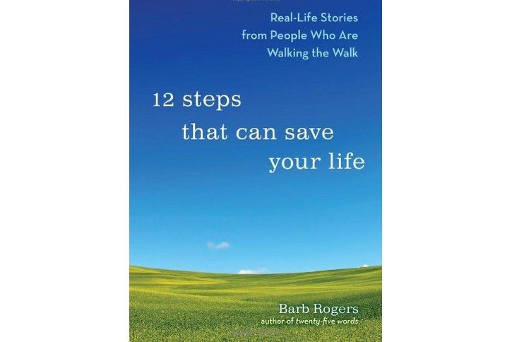 12 Steps That Can Save Your Life 12 Steps That Can Save Your Life