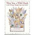 Were You a Wild Duck, Where Would You Go? Were You a Wild Duck, Where Would You Go?