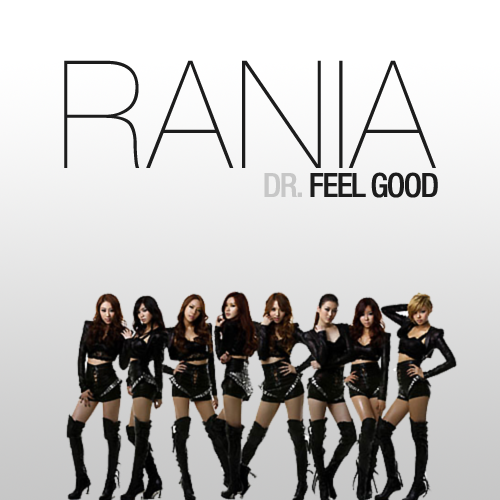 Dr Feel Good(Dr. Feelgood（韓國女子組合Rania出道歌曲）)