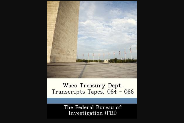 Waco Treasury Dept. Transcripts Tapes, 064 - 066 Waco Treasury Dept. Transcripts Tapes, 064 - 066