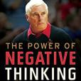 The Power of Negative Thinking The Power of Negative Thinking