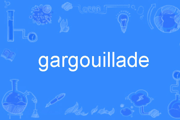 gargouillade gargouillade