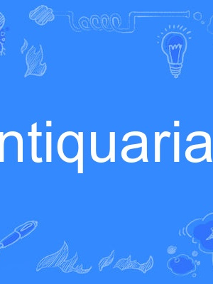 antiquarian antiquarian