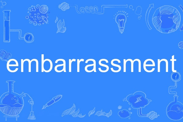 embarrassment embarrassment