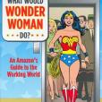 What Would Wonder Woman Do? What Would Wonder Woman Do?