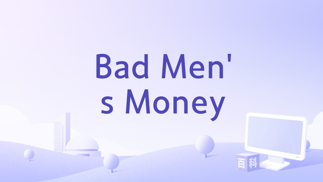 Bad Men\x27s Money Bad Men\x27s Money