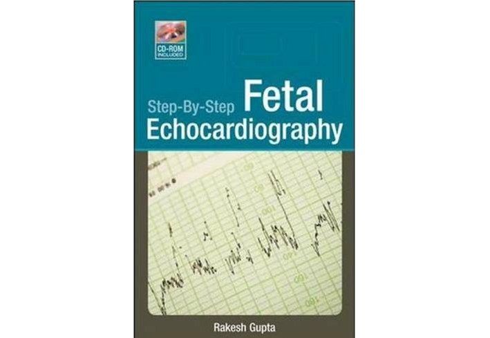 Step-By-Step Fetal Echocardiography Step-By-Step Fetal Echocardiography