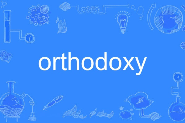 Orthodoxy Orthodoxy