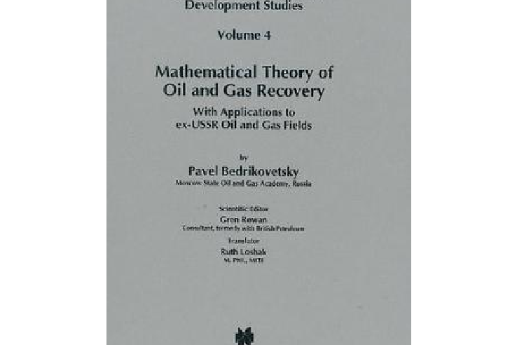 Mathematical Theory of Oil and Gas Recovery Mathematical Theory of Oil and Gas Recovery