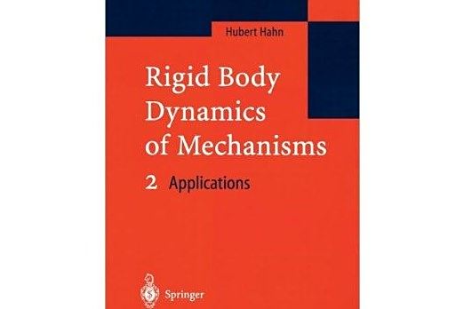 Rigid Body Dynamics of Mechanisms Rigid Body Dynamics of Mechanisms
