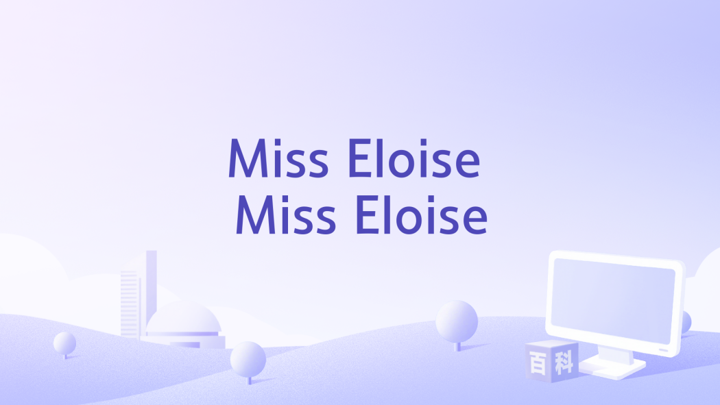 Miss Eloise Miss Eloise Miss Eloise Miss Eloise
