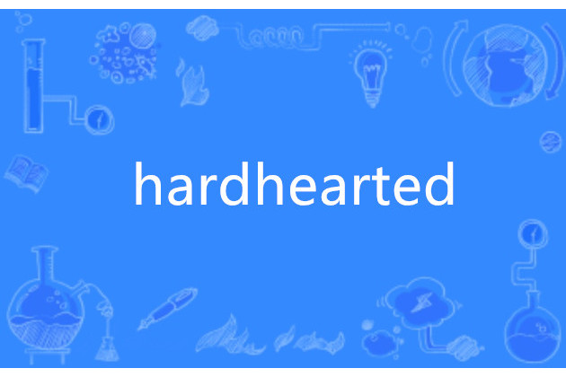 Hardhearted Hardhearted