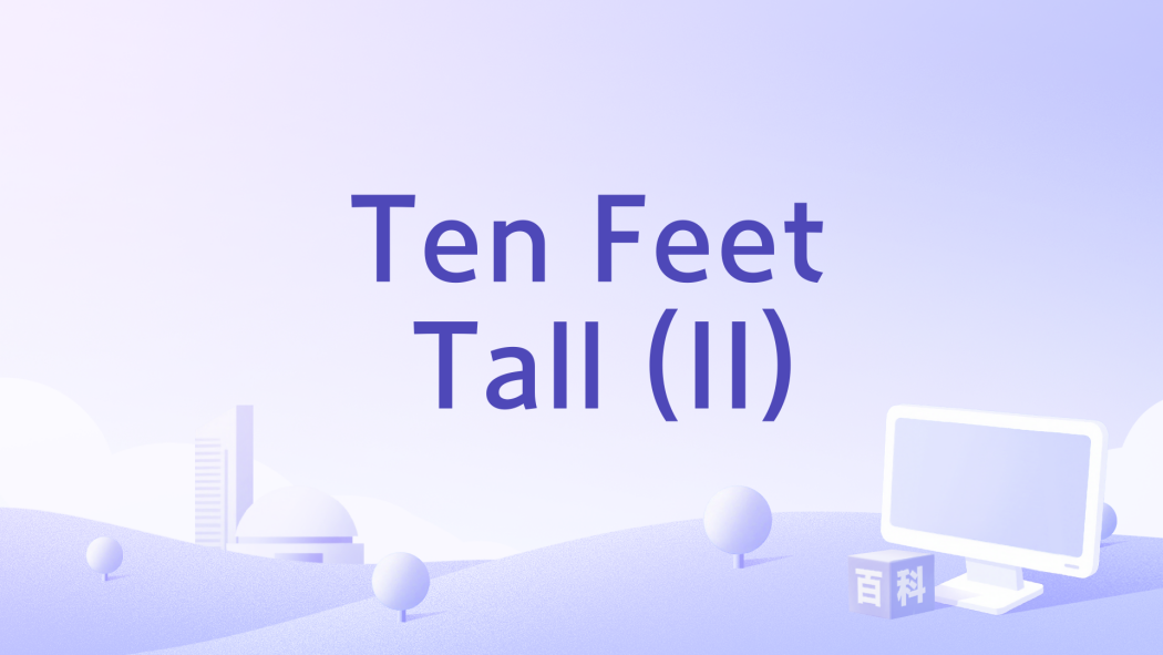 Ten Feet Tall (II) Ten Feet Tall (II)
