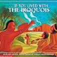 If You Lived with the Iroquois If You Lived with the Iroquois