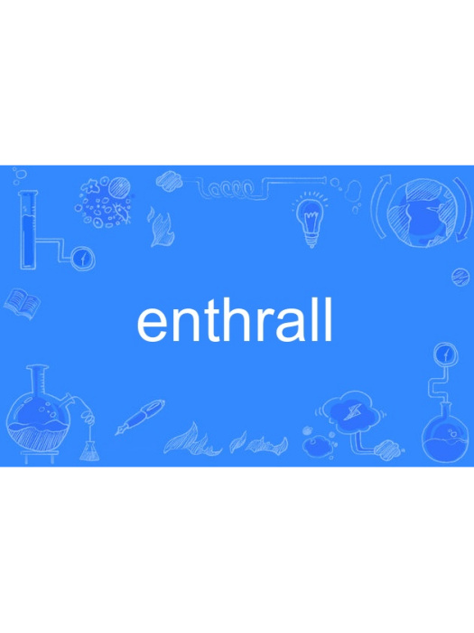 enthrall enthrall