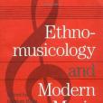 Ethnomusicology and Modern Music History Ethnomusicology and Modern Music History