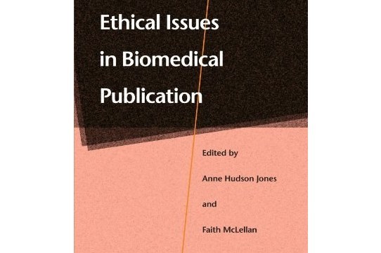 Ethical Issues in Biomedical Publication Ethical Issues in Biomedical Publication