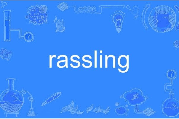 rassling rassling