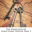 The Principles of Structural Design, Part 2 The Principles of Structural Design, Part 2
