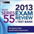 Wiley Series 55 Exam Review 2013 + Test Bank Wiley Series 55 Exam Review 2013 + Test Bank