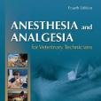 Anesthesia and Analgesia for Veterinary Technicians Anesthesia and Analgesia for Veterinary Technicians