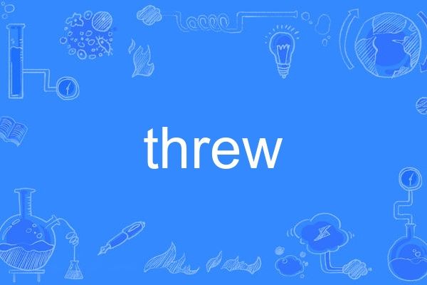 threw threw