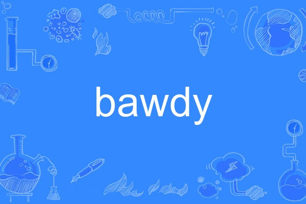bawdy bawdy