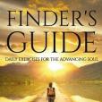 Finders Guide: Daily Exercises for the Advancing Soul Finders Guide: Daily Exercises for the Advancing Soul