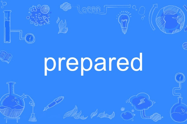 Prepared Prepared