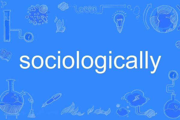 sociologically sociologically