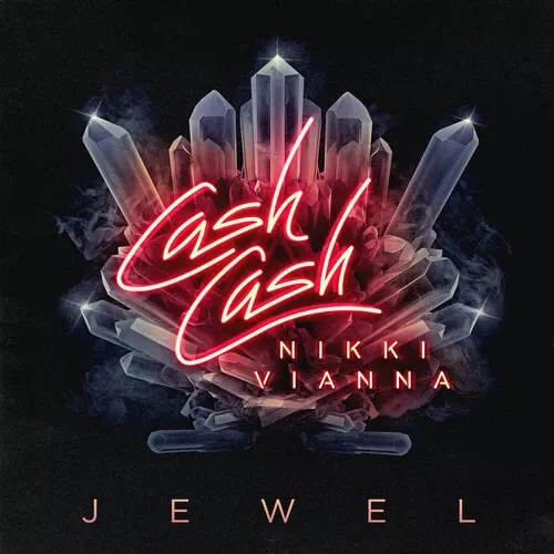 Jewel(Cash Cash/Nikki Vianna合作歌曲)