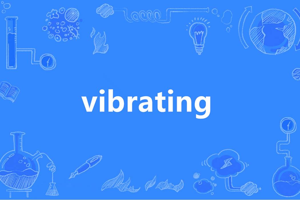 vibrating