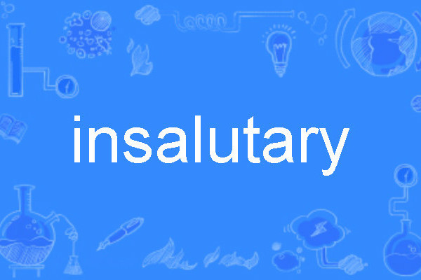 insalutary insalutary