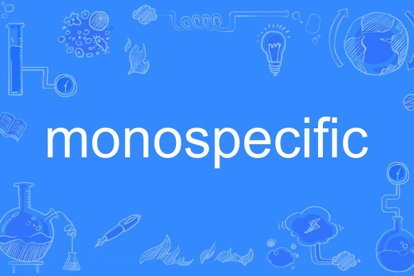 monospecific monospecific