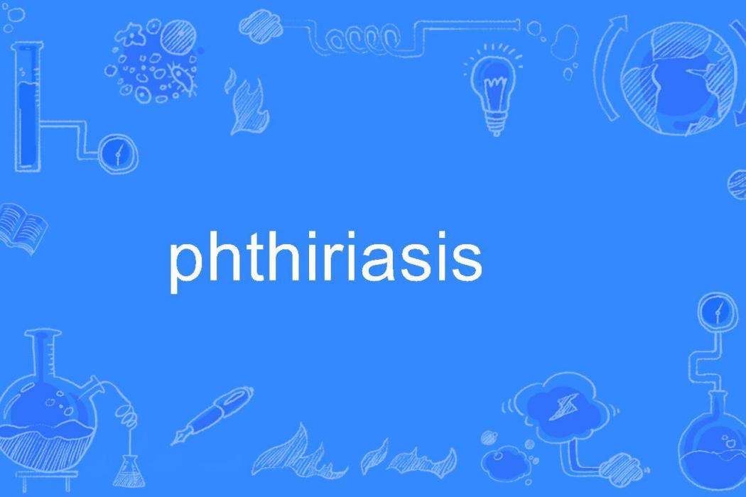 phthiriasis phthiriasis