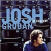 Josh Groban in Concert Josh Groban in Concert