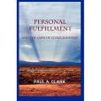 Personal Fulfillment and the Laws of Consciousness Personal Fulfillment and the Laws of Consciousness