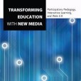 Transforming Education with New Media Transforming Education with New Media