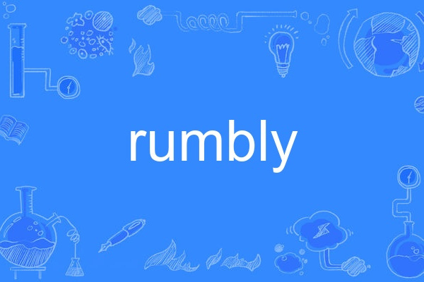 rumbly rumbly