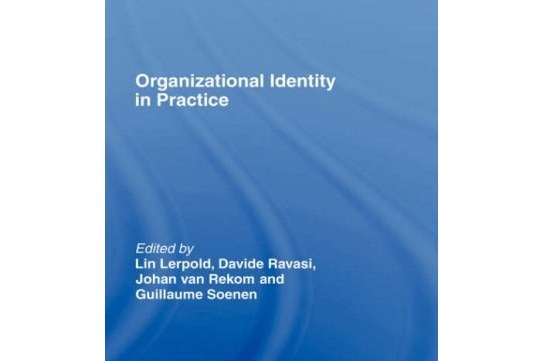 Organizational Identity in Practice Organizational Identity in Practice