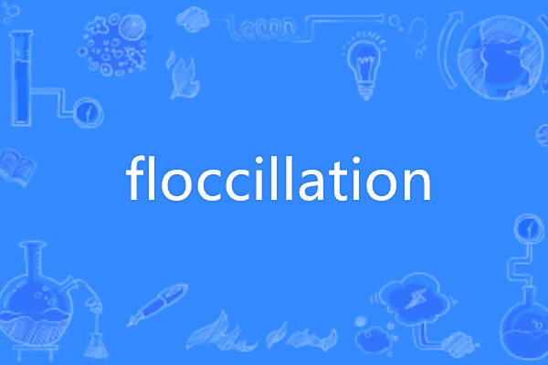 floccillation floccillation